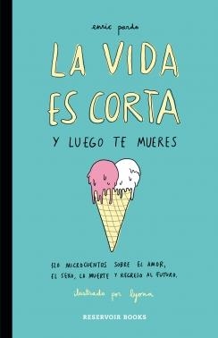 VIDA ES CORTA Y LUEGO TE MUERES.LA | 9788416195046 | PARDO,ENRIC/LYONA | Llibreria Online de Banyoles | Comprar llibres en català i castellà online