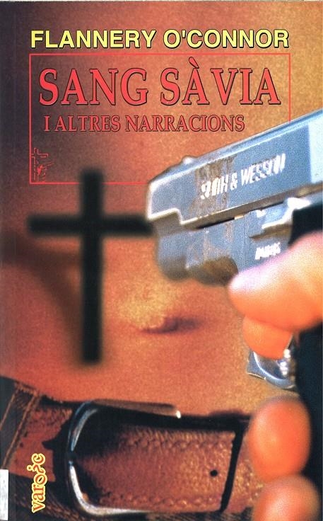 SANG SÀVIA I ALTRES NARRACIONS | 9788495694164 | O'CONNOR, MARY FLANNERY | Llibreria L'Altell - Llibreria Online de Banyoles | Comprar llibres en català i castellà online - Llibreria de Girona