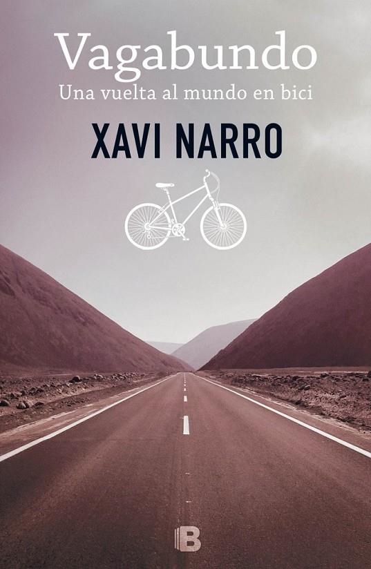 VAGABUNDO: UNA VUELTA AL MUNDO EN BICI | 9788466656238 | NARRO I SALVANS, XAVIER | Llibreria Online de Banyoles | Comprar llibres en català i castellà online