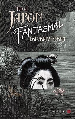 EN EL JAPÓN FANTASMAL | 9788494286100 | HEARN, LAFCADIO | Llibreria Online de Banyoles | Comprar llibres en català i castellà online