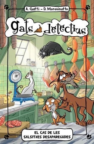 EL CAS DE LES SALSITXES DESAPAREGUDES | 9788424654887 | GATTI, ALESSANDRO/MOROSINOTTO, DAVIDE | Llibreria Online de Banyoles | Comprar llibres en català i castellà online