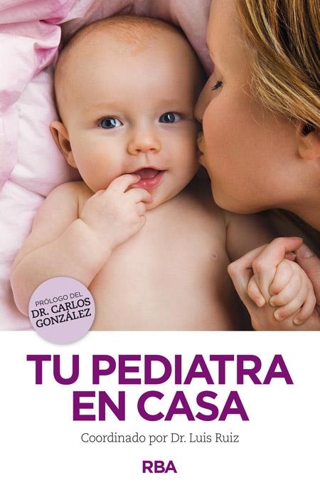 TU PEDIATRA EN CASA | 9788490563731 | GONZÁLEZ , CARLOS/ESCOLA ESCRIBA, JOSEP/GABARRELL GUIU, CARME/GARCIA ROMERO, RUTH/JOVE MONTANYOLA, R | Llibreria Online de Banyoles | Comprar llibres en català i castellà online