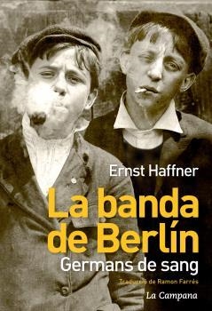 BANDA DE BERLIN, LA | 9788494323621 | HAFFNER, ERNST | Llibreria Online de Banyoles | Comprar llibres en català i castellà online