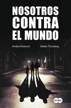 NOSOTROS CONTRA EL MUNDO | 9788483657942 | ROSLUND,ANDERS/THUNBERG,STEFAN | Llibreria L'Altell - Llibreria Online de Banyoles | Comprar llibres en català i castellà online - Llibreria de Girona