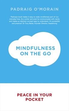 MINDFULNESS ON THE GO | 9781444786002 | O'MORAIN, PADRAIG | Llibreria Online de Banyoles | Comprar llibres en català i castellà online