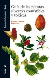 GUÍA DE LAS PLANTAS SILVESTRES COMESTIBLES Y TÓXICAS | 9788487334986 | COUPLAN, FRANÇOIS/STYNER, EVA | Llibreria L'Altell - Llibreria Online de Banyoles | Comprar llibres en català i castellà online - Llibreria de Girona