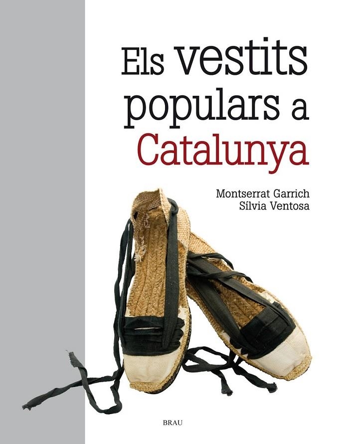 VESTITS POPULARS A CATALUNYA, ELS | 9788415885207 | VENTOSA MUÑOZ, SÍLVIA/GARRICH RIBERA, MONTSERRAT | Llibreria Online de Banyoles | Comprar llibres en català i castellà online