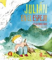 JULIÁN EN EL ESPEJO | 9788415851387 | BRUZZONE, FÉLIX | Llibreria Online de Banyoles | Comprar llibres en català i castellà online