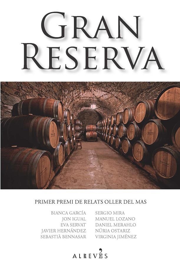 GRAN RESERVA | 9788415900931 | GARCÍA, BLANCA/IGUAL, JON/SERRAT, EVA/HERNÁNDEZ, JAVIER/BENNASAR, SEBASTIÀ/MIRA, SERGIO/LOZANO, MANU | Llibreria Online de Banyoles | Comprar llibres en català i castellà online