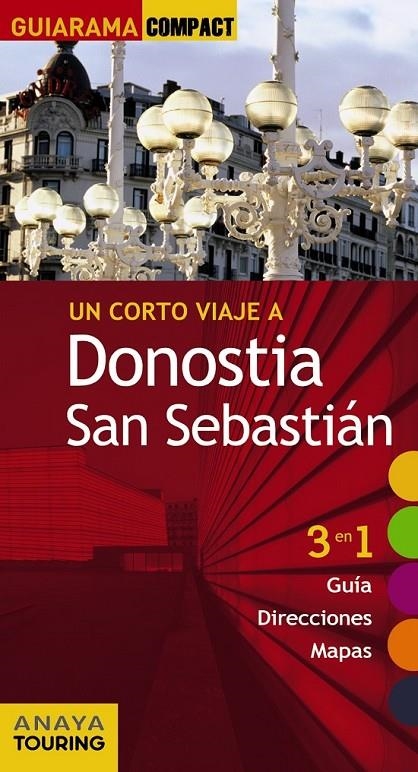 UN CORTO VIAJE A DONOSTIA SAN SEBASTIÁN | 9788499355580 | ALONSO IBARROLA, JOSÉ MANUEL/DOMENCH, JOSÉ MARÍA/AZPILICUETA, LUIS/MEDINA BAÑÓN, IGNACIO/GÓMEZ, IÑAK | Llibreria Online de Banyoles | Comprar llibres en català i castellà online