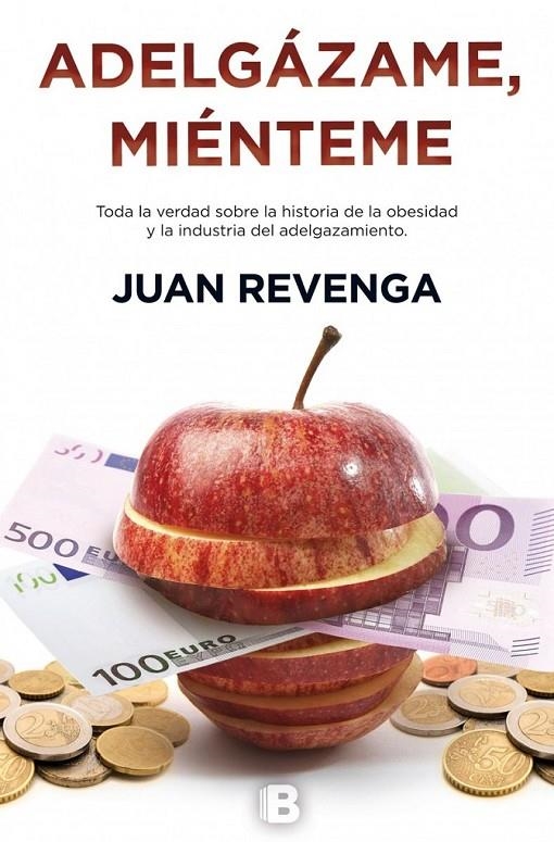 ADELGÁZAME, MIÉNTEME | 9788466656351 | REVENGA, JUAN | Llibreria Online de Banyoles | Comprar llibres en català i castellà online