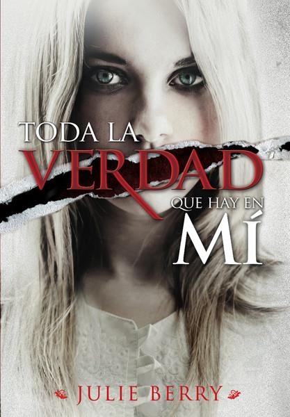 TODA LA VERDAD QUE HAY EN MI | 9788467574227 | BERRY, JULIE | Llibreria Online de Banyoles | Comprar llibres en català i castellà online