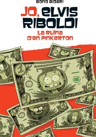 JO, ELVIS RIBOLDI, I LA RUÏNA DE PINKERTON | 9788424654504 | BIDARI, BONO | Llibreria L'Altell - Llibreria Online de Banyoles | Comprar llibres en català i castellà online - Llibreria de Girona