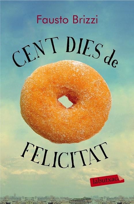 CENT DIES DE FELICITAT | 9788499309606 | FAUSTO BRIZZI | Llibreria Online de Banyoles | Comprar llibres en català i castellà online