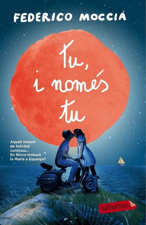 TU, I NOMÉS TU | 9788499309781 | FEDERICO MOCCIA | Llibreria Online de Banyoles | Comprar llibres en català i castellà online