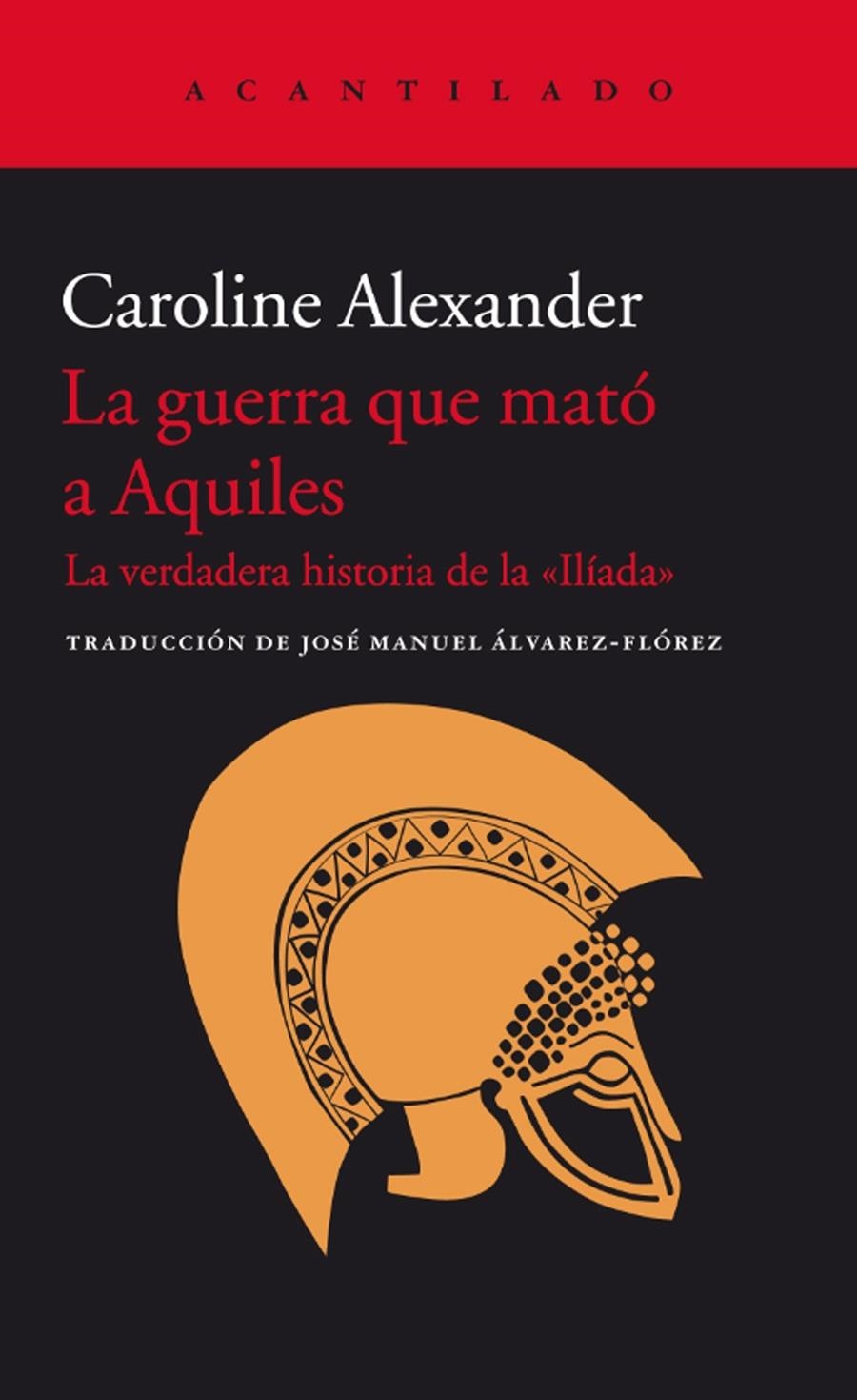 GUERRA QUE MATÓ A AQUILES, LA | 9788416011438 | ALEXANDER, CAROLINE | Llibreria Online de Banyoles | Comprar llibres en català i castellà online