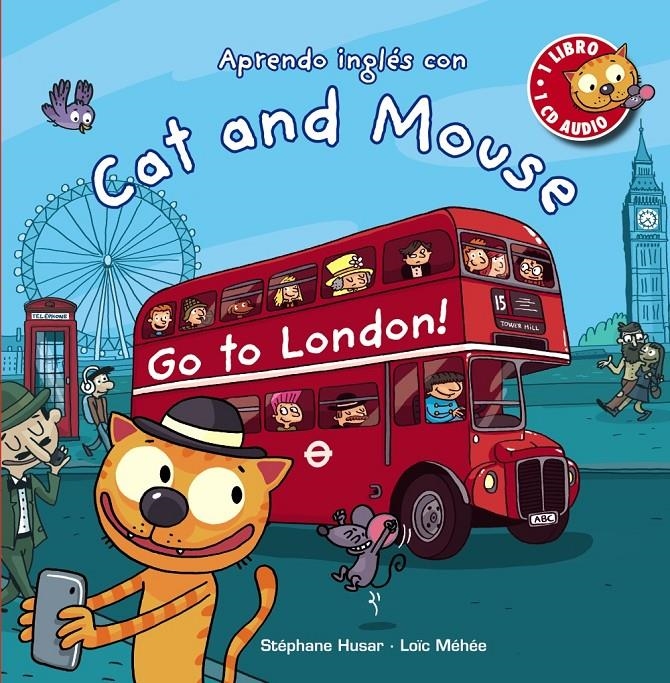 CAT AND MOUSE GO TO LONDON! | 9788467871012 | HUSAR, STÉPHANE | Llibreria Online de Banyoles | Comprar llibres en català i castellà online