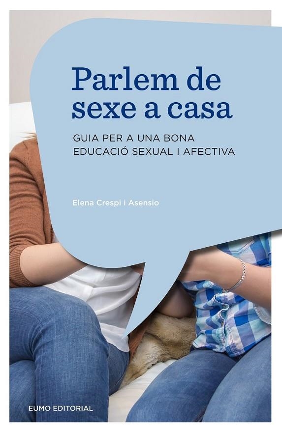 PARLEM DE SEXE A CASA | 9788497665230 | CRESPI I ASENSIO ELENA  | Llibreria L'Altell - Llibreria Online de Banyoles | Comprar llibres en català i castellà online - Llibreria de Girona