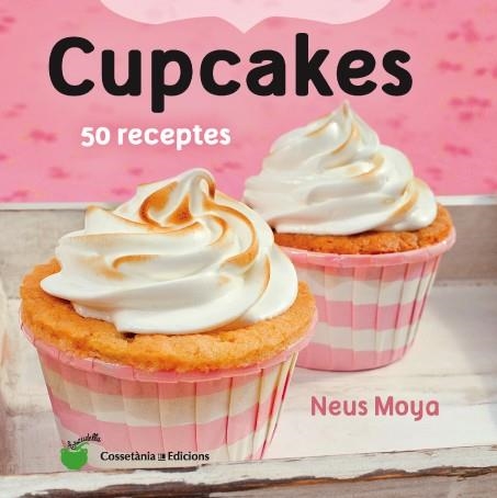 CUPCAKES | 9788490343098 | MOYA ARASA, NEUS | Llibreria Online de Banyoles | Comprar llibres en català i castellà online