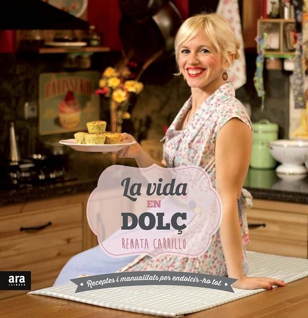 VIDA EN DOLÇ, LA | 9788415642947 | CARRILLO MARTÍN, RENATA | Llibreria Online de Banyoles | Comprar llibres en català i castellà online