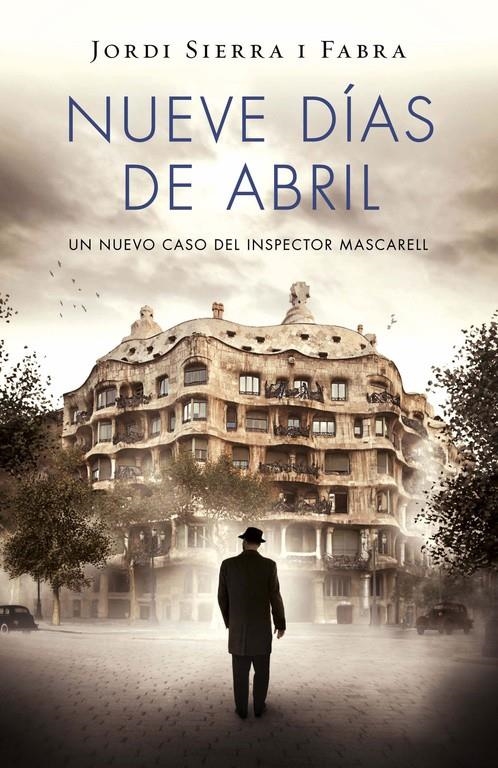 NUEVE DÍAS DE ABRIL | 9788401343421 | SIERRA I FABRA,JORDI | Llibreria Online de Banyoles | Comprar llibres en català i castellà online