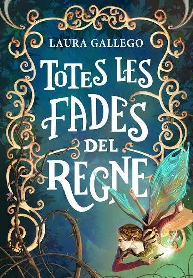 TOTES LES FADES DEL REGNE | 9788490433720 | GALLEGO, LAURA | Llibreria Online de Banyoles | Comprar llibres en català i castellà online