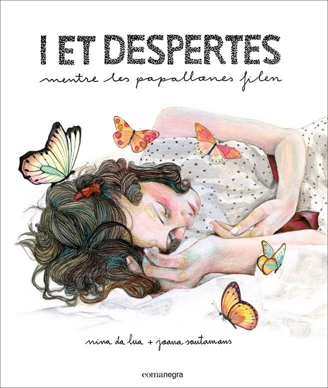 I ET DESPERTES MENTRE LES PAPALLONES FILEN | 9788416033522 | NINA DA LUA/SANTAMANS, JOANA | Llibreria Online de Banyoles | Comprar llibres en català i castellà online