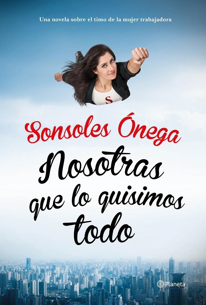 NOSOTRAS QUE LO QUISIMOS TODO | 9788408135623 | ONEGA, SONSOLES | Llibreria L'Altell - Llibreria Online de Banyoles | Comprar llibres en català i castellà online - Llibreria de Girona