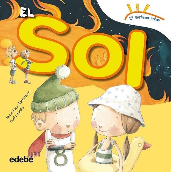 SOL, EL | 9788468315645 | ROCA SOTO, NURIA/ISERN TORRENTE, CAROL | Llibreria Online de Banyoles | Comprar llibres en català i castellà online