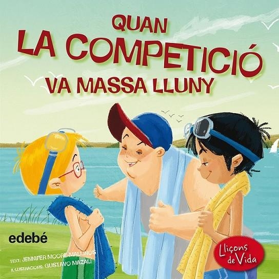 QUAN LA COMPETICIÓ VA MASSA LLUNY | 9788468315584 | MOORE-MALLINAS, JENNIFER | Llibreria Online de Banyoles | Comprar llibres en català i castellà online