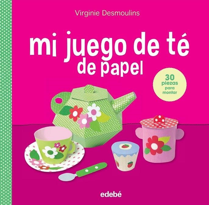 MI JUEGO DE TÉ EN PAPEL | 9788468316444 | DESMOULINS, VIRGINIE/NACIONALIDAD: FRANCESA | Llibreria Online de Banyoles | Comprar llibres en català i castellà online