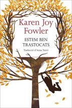 ESTEM BEN TRASTOCATS | 9788482647173 | JOY FOWLER, KAREN | Llibreria Online de Banyoles | Comprar llibres en català i castellà online