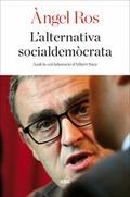 ALTERNATIVA SOCIALDEMÒCRATA, L' | 9788482647128 | ROS DOMINGO, ANGEL | Llibreria Online de Banyoles | Comprar llibres en català i castellà online