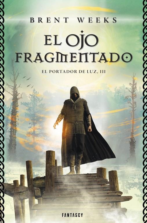 EL OJO FRAGMENTADO (EL PORTADOR DE LUZ 3) | 9788415831143 | WEEKS,BRENT | Llibreria L'Altell - Llibreria Online de Banyoles | Comprar llibres en català i castellà online - Llibreria de Girona