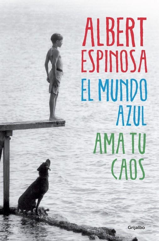 EL MUNDO AZUL. AMA TU CAOS | 9788425352911 | ESPINOSA,ALBERT | Llibreria Online de Banyoles | Comprar llibres en català i castellà online