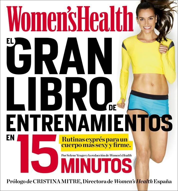 EL GRAN LIBRO DE ENTRENAMIENTOS EN 15 MINUTOS | 9788416220403 | WOMEN'S HEALTH | Llibreria Online de Banyoles | Comprar llibres en català i castellà online