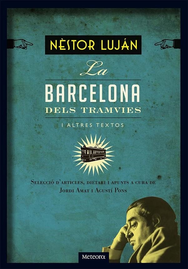 BARCELONA DELS TRAMVIES I ALTRES TEXTOS, LA | 9788494247521 | LUJÁN FERNÁNDEZ, NÈSTOR | Llibreria Online de Banyoles | Comprar llibres en català i castellà online