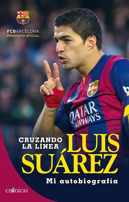 LUIS SUÁREZ: CRUZANDO LA LÍNEA | 9788416331048 | SUÁREZ DÍAZ, LUIS | Llibreria Online de Banyoles | Comprar llibres en català i castellà online