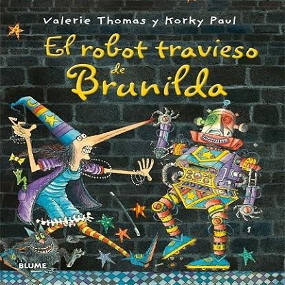 ROBOT TRAVIESO DE BRUNILDA, EL | 9788498018141 | THOMAS, VALERIE/PAUL, KORKY | Llibreria Online de Banyoles | Comprar llibres en català i castellà online