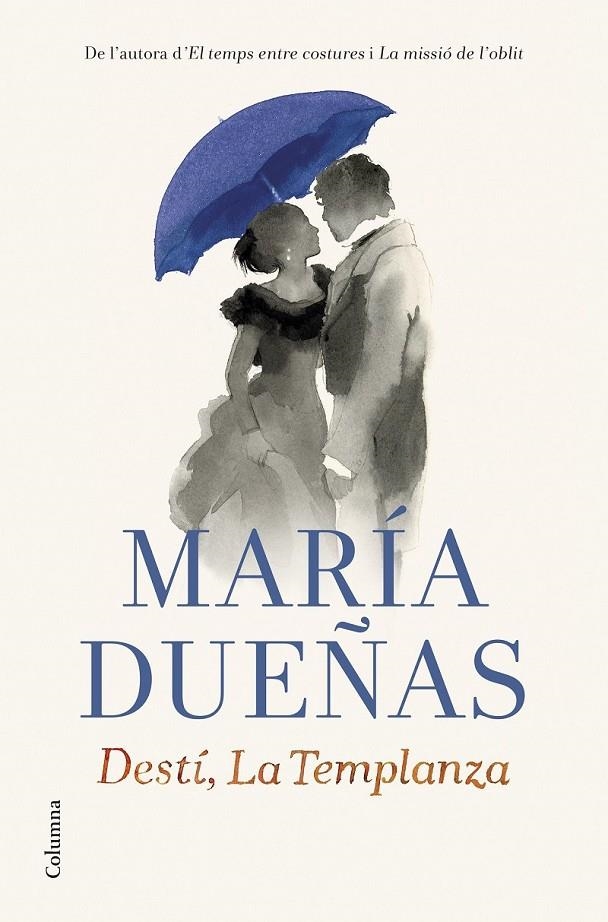 DESTÍ, LA TEMPLANZA | 9788466419598 | MARÍA DUEÑAS | Llibreria Online de Banyoles | Comprar llibres en català i castellà online