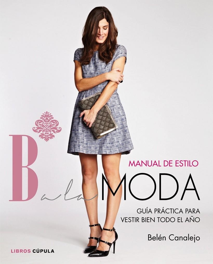 MANUAL DE ESTILO DE BALAMODA | 9788448021283 | CANALEJO, BELÉN | Llibreria Online de Banyoles | Comprar llibres en català i castellà online