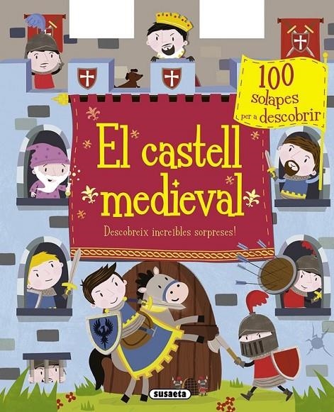 EL CASTELL MEDIEVAL. DESCOBREIX INCREÏBLES SORPRESES! | 9788467739817 | SUSAETA, EQUIP | Llibreria L'Altell - Llibreria Online de Banyoles | Comprar llibres en català i castellà online - Llibreria de Girona