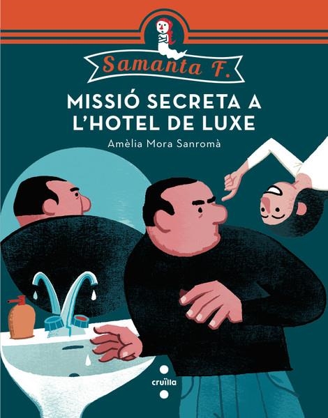 MISSIO SECRETA A L'HOTEL DE LUXE | 9788466137744 | MORA SANROMÀ, AMÈLIA | Llibreria L'Altell - Llibreria Online de Banyoles | Comprar llibres en català i castellà online - Llibreria de Girona