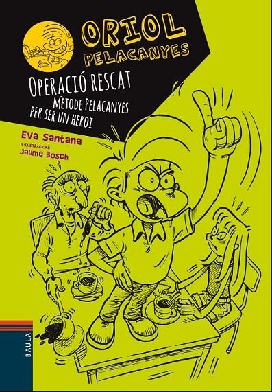 OPERACIÓ RESCAT. MÈTODE PELACANYES PER SER UN HEROI | 9788447928927 | SANTANA BIGAS, EVA | Llibreria Online de Banyoles | Comprar llibres en català i castellà online