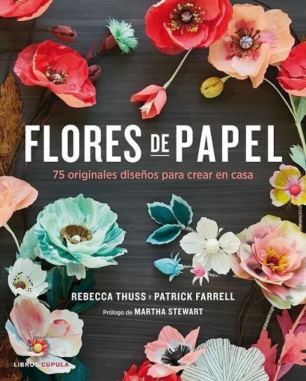 FLORES DE PAPEL | 9788448021290 | THUSS, REBECCA/FARRELL, PATRICK | Llibreria Online de Banyoles | Comprar llibres en català i castellà online