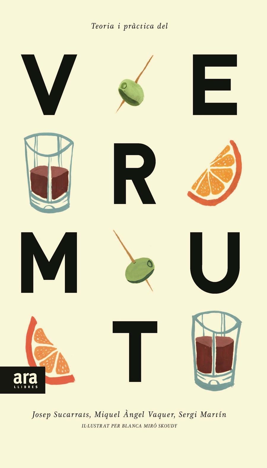 TEORIA I PRÀCTICA DEL VERMUT | 9788416154241 | SUCARRATS I MIRÒ, JOSEP/VAQUER I LLOP, MIQUEL ÀNGEL/MARTÍN I LAMATA, SERGI | Llibreria Online de Banyoles | Comprar llibres en català i castellà online