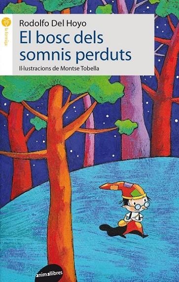 BOSC DELS SOMNIS PERDUTS, EL | 9788415975366 | DEL HOYO ALFARO, RODOLFO | Llibreria Online de Banyoles | Comprar llibres en català i castellà online