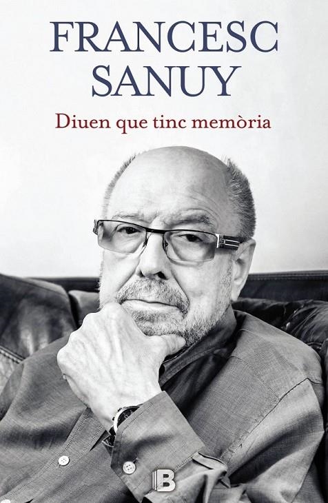 DIUEN QUE TINC MEMÒRIA | 9788466656443 | SANUY, FRANCESC | Llibreria Online de Banyoles | Comprar llibres en català i castellà online