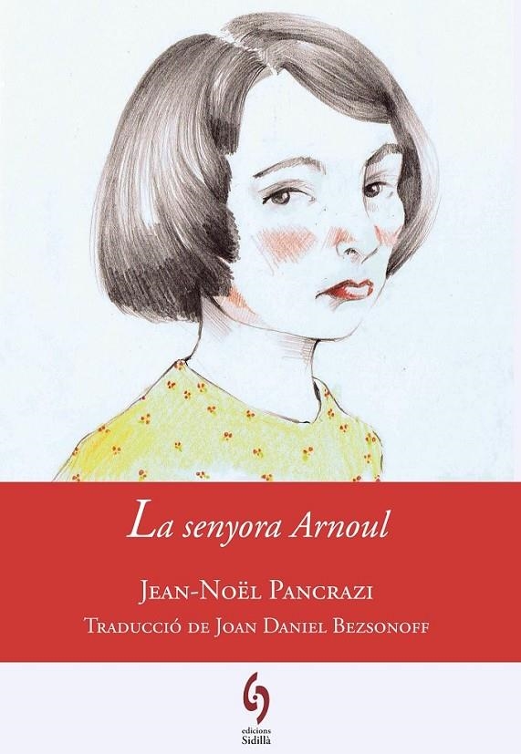 SENYORA ARNOUL, LA | 9788494256455 | PANCRAZI, JEAN-NOËL/BEZSONOFF, JOAN DANIEL | Llibreria Online de Banyoles | Comprar llibres en català i castellà online