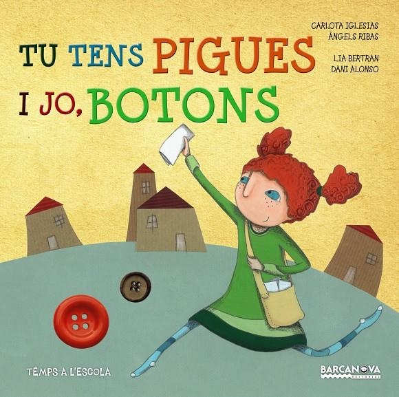 TU TENS PIGUES I JO BOTONS | 9788448935702 | IGLESIAS, CARLOTA/RIBAS, ÀNGELS | Llibreria Online de Banyoles | Comprar llibres en català i castellà online